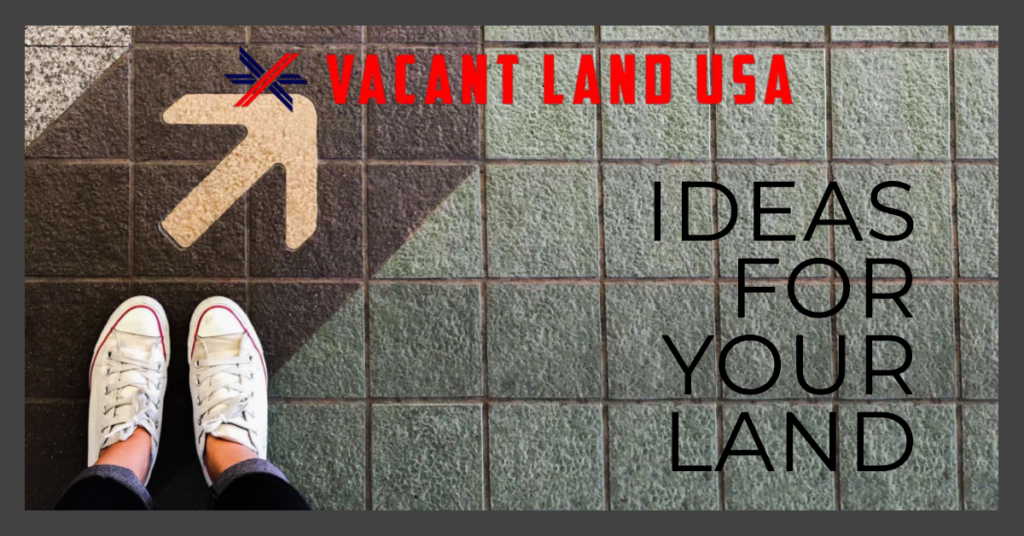 Ideas for Your Land
